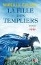 [La Fille des Templiers 02] • La Fille Des Templiers - Tome 2